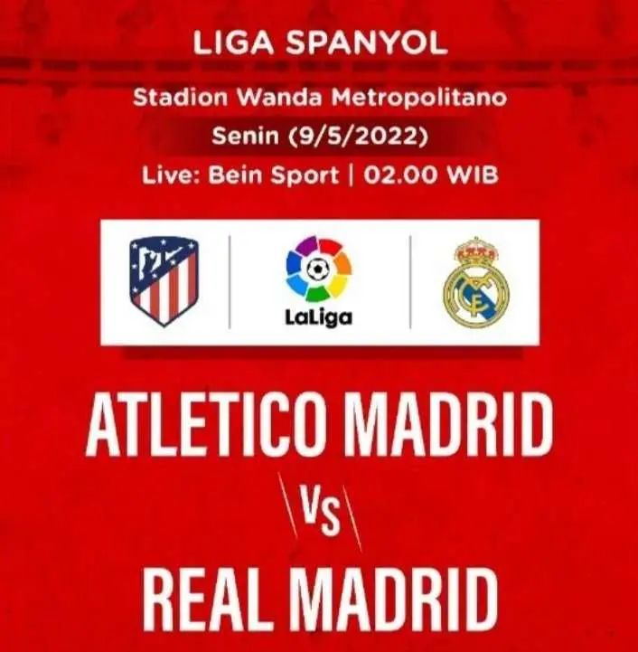 Prediksi Liga Spanyol Pekan Ini, Atletico Madrid Vs Real Madrid