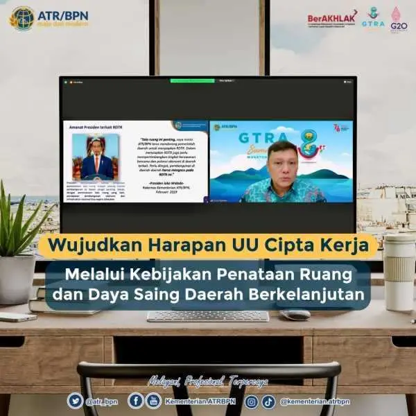 Kementerian ATR/BPN, Wujudkan Harapan UU Cipta Kerja Melalui Kebijakan Penataan Ruang dan Daya Saing Daerah Berkelanjutan